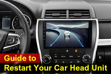 Guide toRestart Your Car Head Unit.jpg