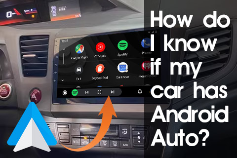 كيف أعرف أن سيارتي بها نظام Android Auto؟