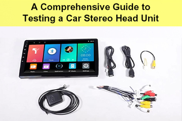 A Comprehensive Guide to Testing a Car Stereo Head Unit.jpg