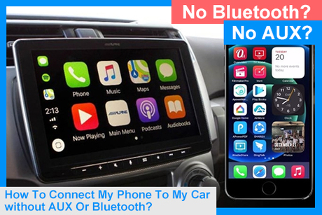 How To Connect My Phone To My Car without AUX Or Bluetooth.jpg